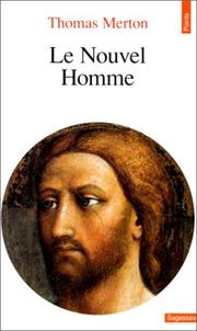Cover of: Le nouvel homme by Thomas Merton