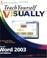 Cover of: Teach Yourself VISUALLY Microsoft Word 2003 (Teach Yourself VISUALLY (Tech))