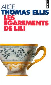 Cover of: Les Egarements de Lili by Alice Thomas Ellis