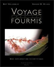 Cover of: Voyage chez les fourmis by Bert Hölldobler, Edward Osborne Wilson