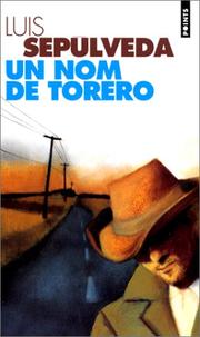 Cover of: Un nom de torero by Luis Sepúlveda