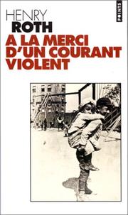 Cover of: A la merci d'un courant violent