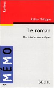 Cover of: Le roman by Gilles Philippe