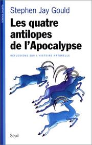 Cover of: Les Quatre Antilopes de l'Apocalypse by Stephen Jay Gould