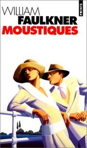 Cover of: Moustiques by William Faulkner, Faulkner