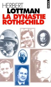 Cover of: La dynastie Rothschild by Herbert R. Lottman