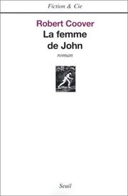 Cover of: La Femme de John by Robert Coover, Bernard Hoepffner