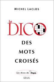 Cover of: Le dico des mots croisés