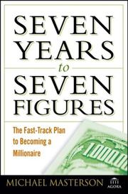 Cover of: Seven Years to Seven Figures: The Fast-Track Plan to Becoming a Millionaire