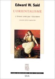 Cover of: L'Orientalisme, l'Orient créé par l'occident by Edward W. Said