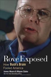 Cover of: Rove Exposed by Moore, James, James Moore, Wayne Slater, James Moore, Wayne Slater