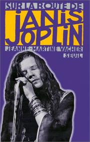 Sur la route de Janis Joplin by Jeanne-Martine Vacher