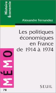 Cover of: Les politiques économiques en France de 1914 à 1974 by Alexandre Fernandez