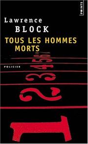 Cover of: Tous les hommes morts by Lawrence Block