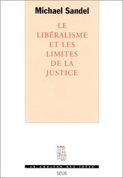 Cover of: Le libéralisme et les limites de la justice by Michael J. Sandel
