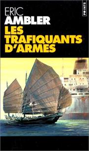 Cover of: Les trafiquants d'armes by Eric Ambler, Eric Ambler