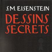 Cover of: Sergueï Eisenstein. Dessins secrets by Jean-Claude Marcadé, Galia Ackerman