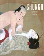 Cover of: Shunga. L'art d'aimer au Japon