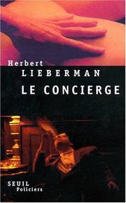 Cover of: Le concierge by Herbert Lieberman, Herbert Lieberman