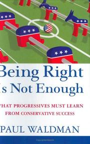 Being right is not enough by Paul Waldman