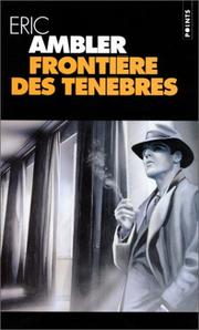 Cover of: Frontière des ténèbres by Eric Ambler, Eric Ambler