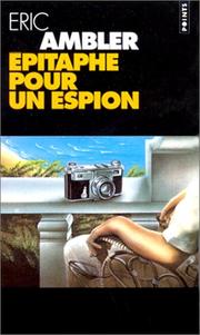 Cover of: Epitaphe pour un espion by Eric Ambler, Eric Ambler