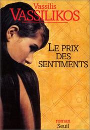 Cover of: Le prix des sentiments by Vassilis Vassilikos