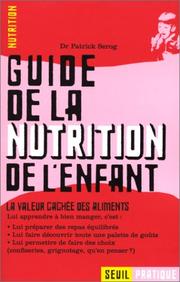 Cover of: Guide de la nutrition de l'enfant by Patrick Serog