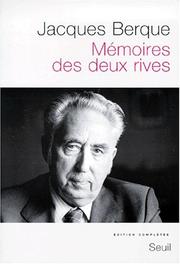 Mémoires des deux rives. Biographie by Jacques Berque