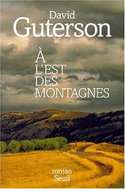 Cover of: A l'est des montagnes by David Guterson