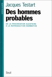 Cover of: Des hommes probables: De la procréation aléatoire à la reproduction normative
