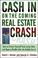 Cover of: Cash in on the coming real estate crash