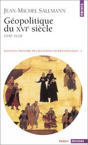 Cover of: Nouvelle histoire des relations internationales, tome 1 : Géopolitique du XVIe siècle 1490-1618