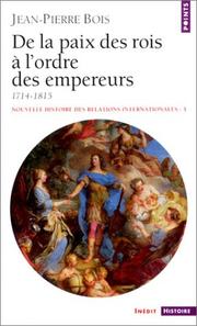 Cover of: Nouvelle histoire des relations internationales, tome 3 : De la paix des rois à l'ordre des empereurs 1714-1815
