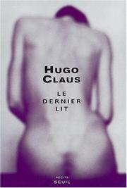 Cover of: Le Dernier Lit et autres récits by Hugo Claus