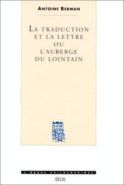La Traduction et la Lettre. Ou l'Auberge du lointain by Antoine Berman