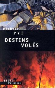 Cover of: Destins volés by Michael Pye