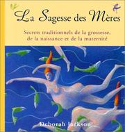 Cover of: La sagesse des mères