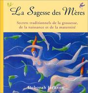 Cover of: La sagesse des mères by Deborah Jackson