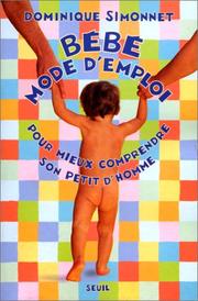 Cover of: Bébés, mode d'emploi