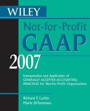 Cover of: Wiley Not-for-Profit GAAP 2007: Interpretation and Application of Generally Accepted Accounting Principles for Not-for-Profit Organizations (Wiley Not for Profit Gaap)