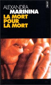 Cover of: La Mort pour la mort by Александра Маринина
