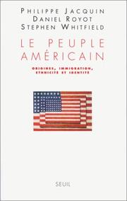 Le peuple américain by Philippe Jacquin, Daniel Royot, Stephen Whitfield, Stephen Whitefield