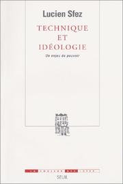 Cover of: Technique et idéologie : Un enjeu de pouvoir