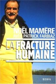 Cover of: La Fracture humaine by Noël Mamère, Patrick Farbiaz