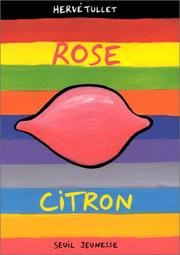 Cover of: Rose citron by Hervé Tullet