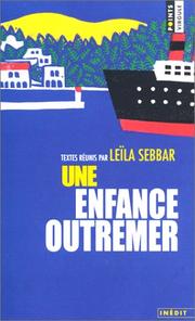 Cover of: Une enfance outremer by Leila Sebbar