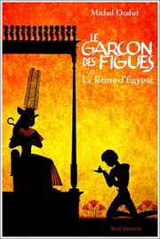 Cover of: Le Garçon des figues et La Reine d'Egypte