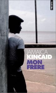 Cover of: Mon frère by Jamaica Kincaid