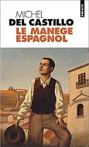 Cover of: Le manege espagnol by Michel Del Castillo